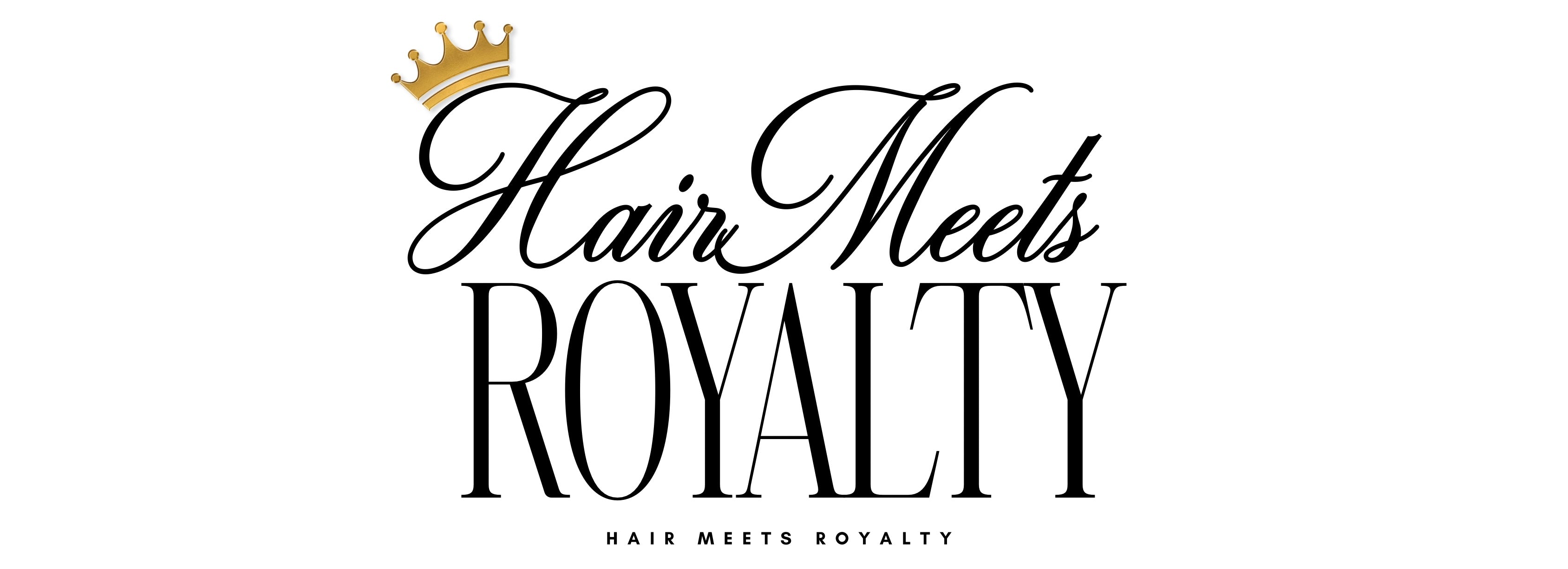 Hair Meets Royalty